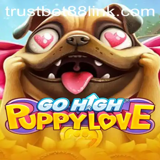 GoHighPuppyLove: Exploring the Unique Gaming Experience amid TRUSTBET88 Craze