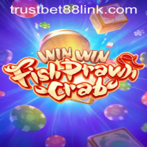 Exploring the Thrills of WinWinFishPrawnCrab with TRUSTBET88